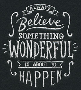 Always Believe Something Wonderful - Image 4