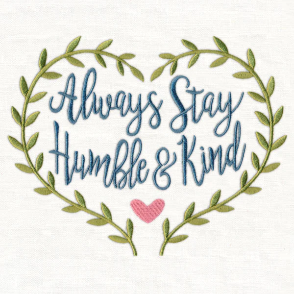 Always Stay Humble and Kind - Image 2