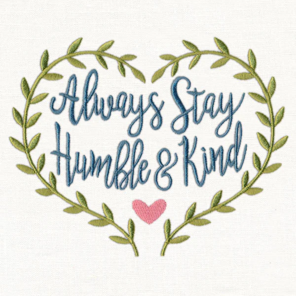 Always Stay Humble and Kind - Image 3