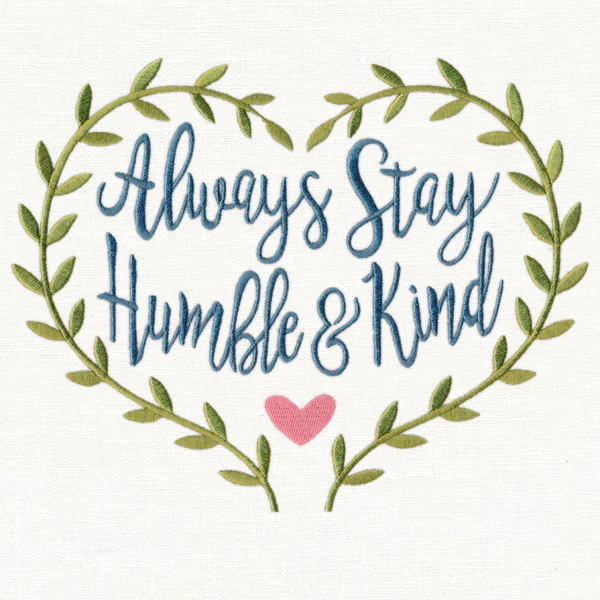 Always Stay Humble and Kind - Image 5