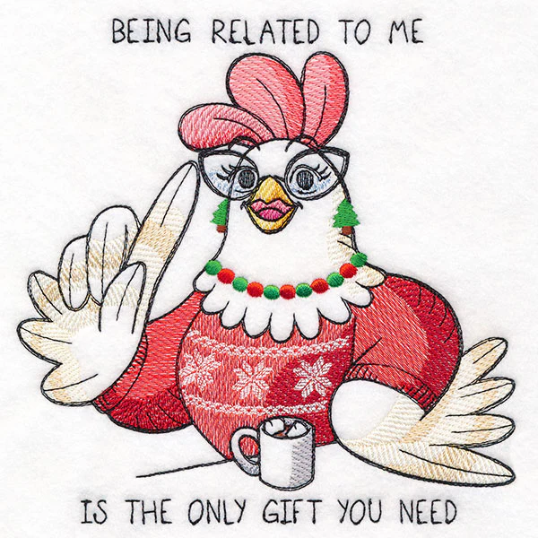 Being Related to Me is the Only Gift You Need Chicken - Image 2