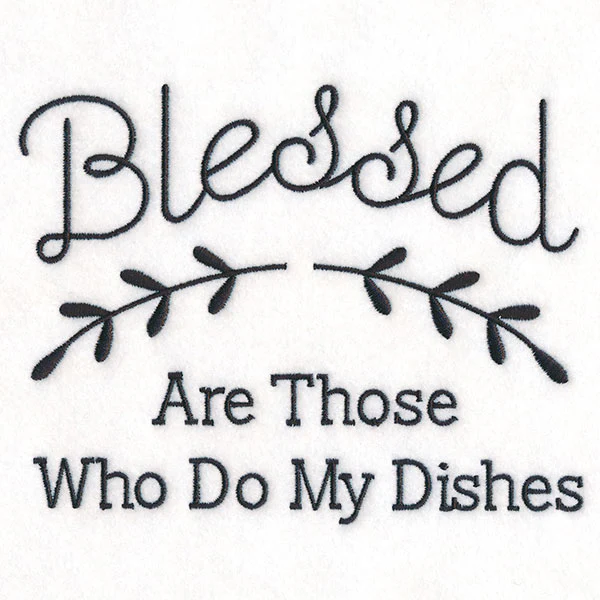 Blessed Are Those Who Do My Dishes - Image 5