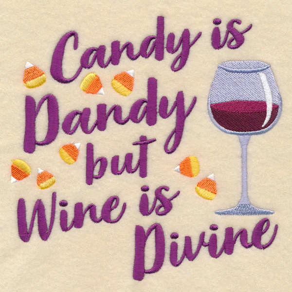 Candy Is Dandy but Wine Is Divine - Image 3