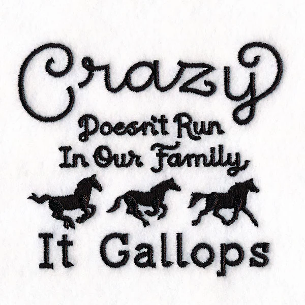 Crazy Doesn't Run In Our Family It Gallops - Image 4