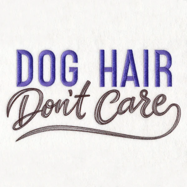 Dog Hair Don't Care