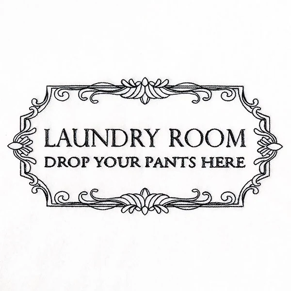 Drop Your Pants Here Laundry Room Sign - Image 2