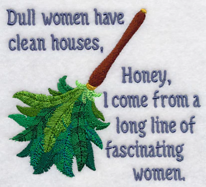 Dull Women Have Clean Houses - Image 3