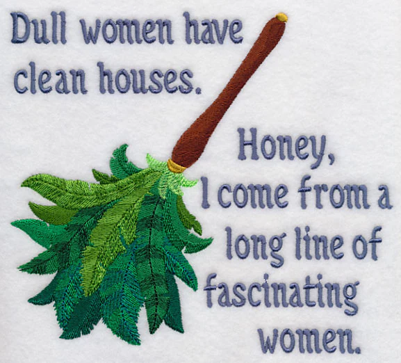 Dull Women Have Clean Houses - Image 4