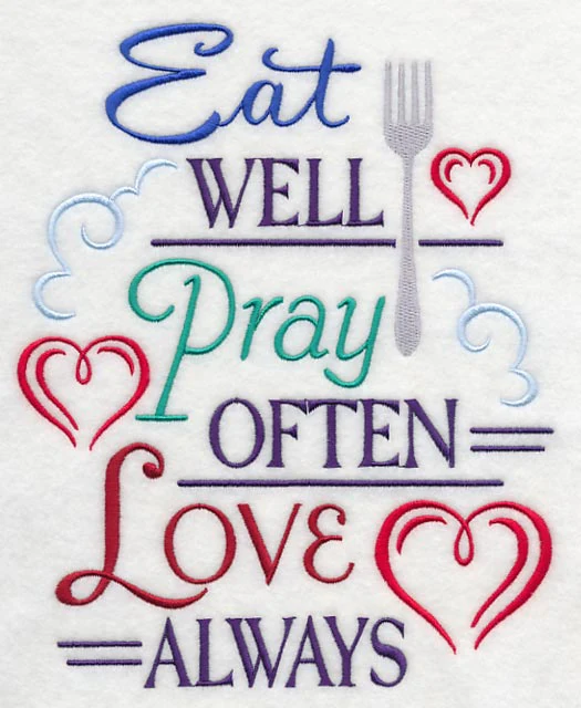 Eat Well, Pray Often, Love Always - Image 4