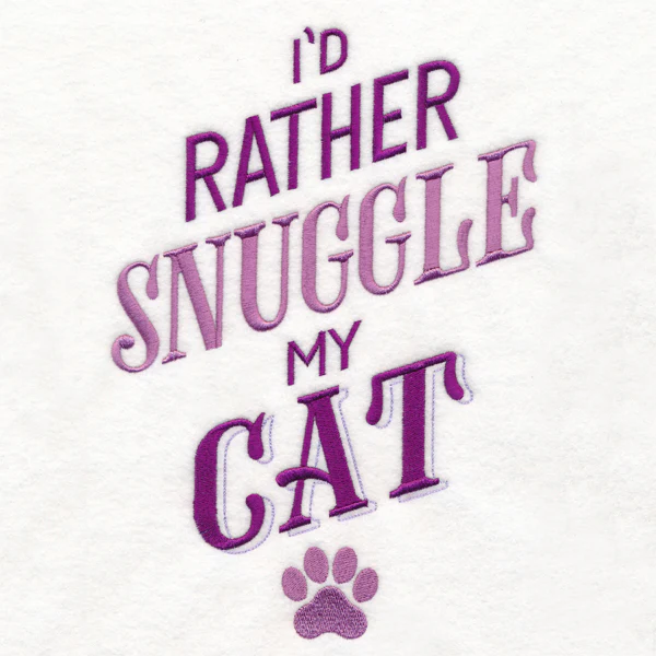 I'd Rather Snuggle My Cat - Image 5