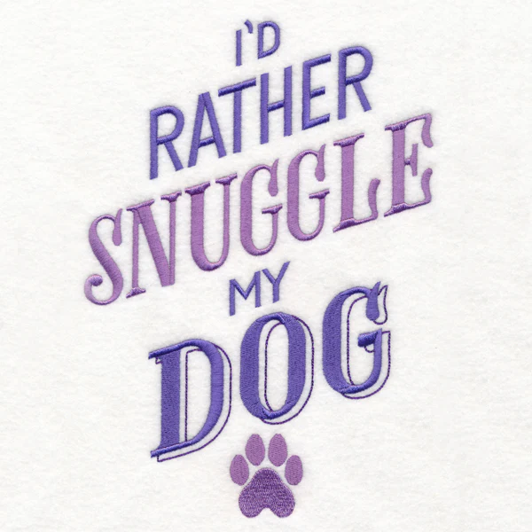 I'd Rather Snuggle My Dog - Image 5