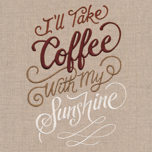 I'll Take Coffee with My Sunshine - Image 2