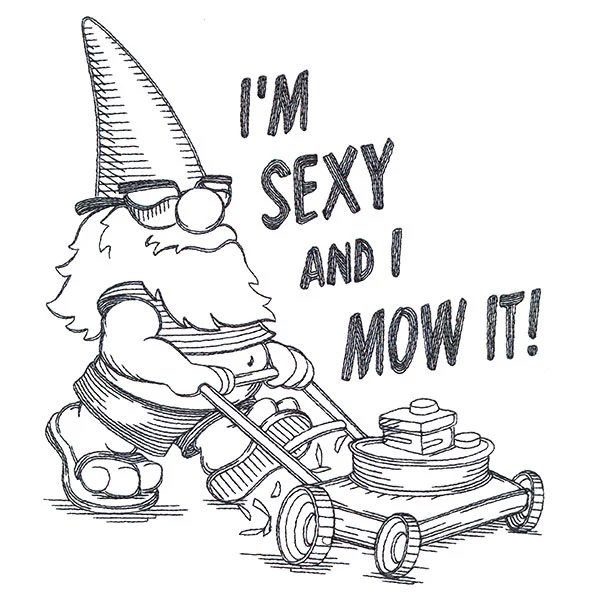 I'm Sexy & I Mow It Gnome - Image 11