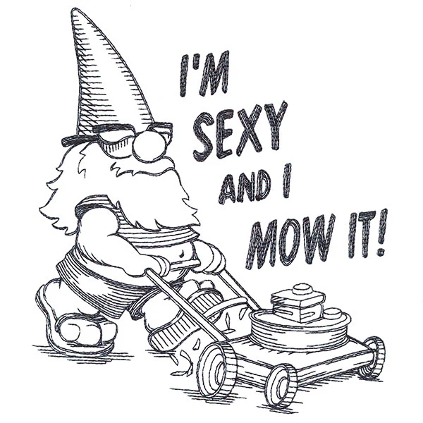 I'm Sexy & I Mow It Gnome - Image 5