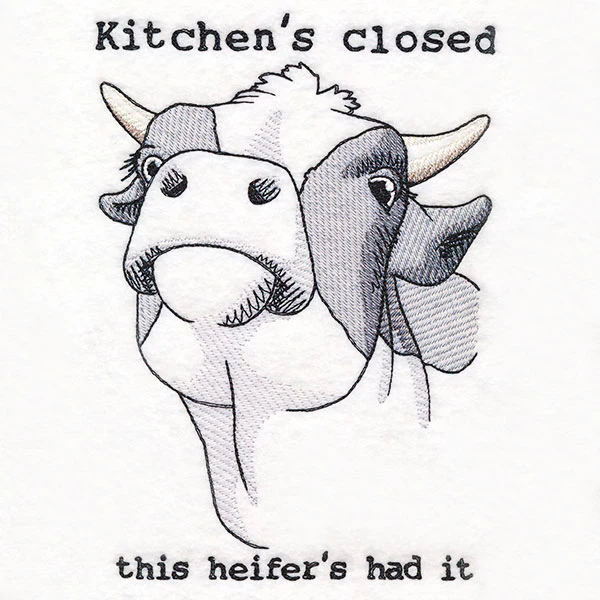 Kitchen's Closed This Heifer's Had It - Image 2