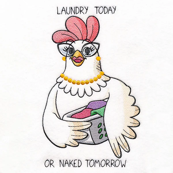 Laundry Today or Naked Tomorrow Chicken - Image 4