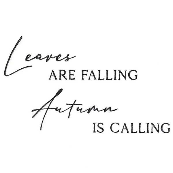 Leaves Are Falling Autumn Is Calling - Image 2