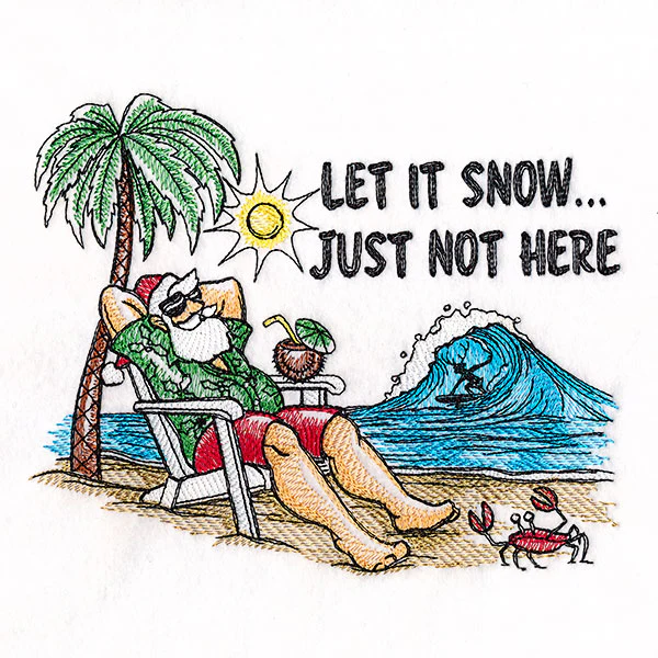 Let it Snow Just Not Here Santa - Image 2