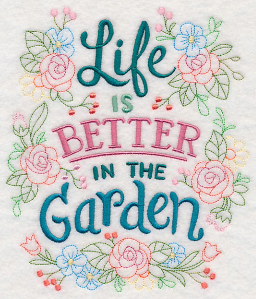Life is Better in the Garden