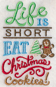 Life is Short Eat Christmas Cookies - Image 5