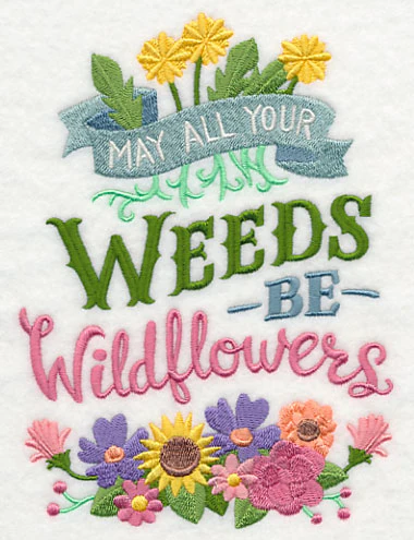 May All Your Weeds Be Wildflowers - Image 3