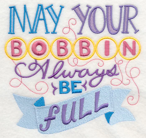 May Your Bobbin Always Be Full - Image 3