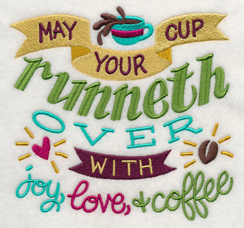 May Your Cup Runneth Over - Image 3