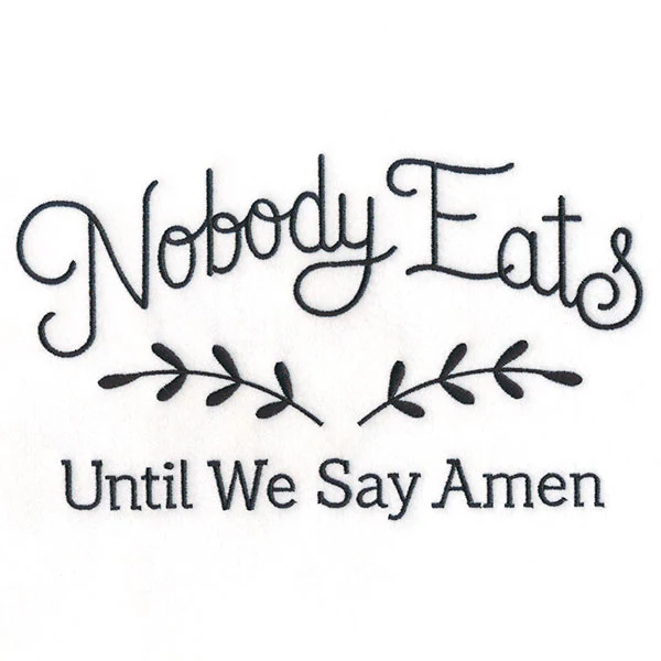 Nobody Eats Until We Say Amen - Image 2