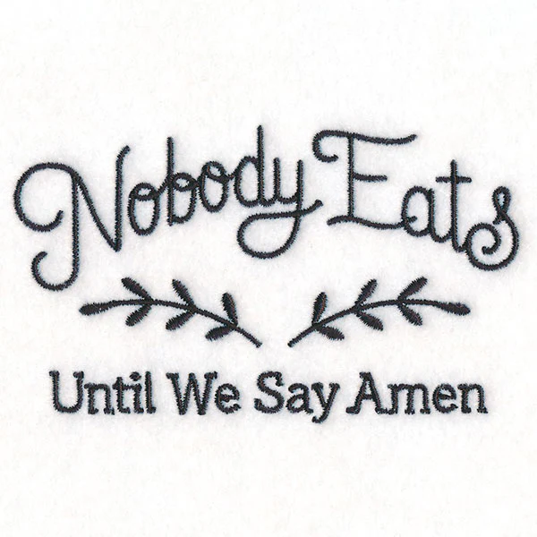 Nobody Eats Until We Say Amen - Image 5