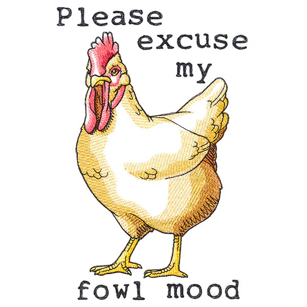Please Excuse My Fowl Mood - Image 2