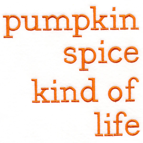 Pumpkin Spice Kind of Life - Image 3
