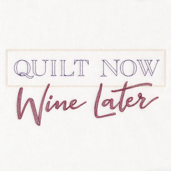 Quilt Now Wine Later - Image 2