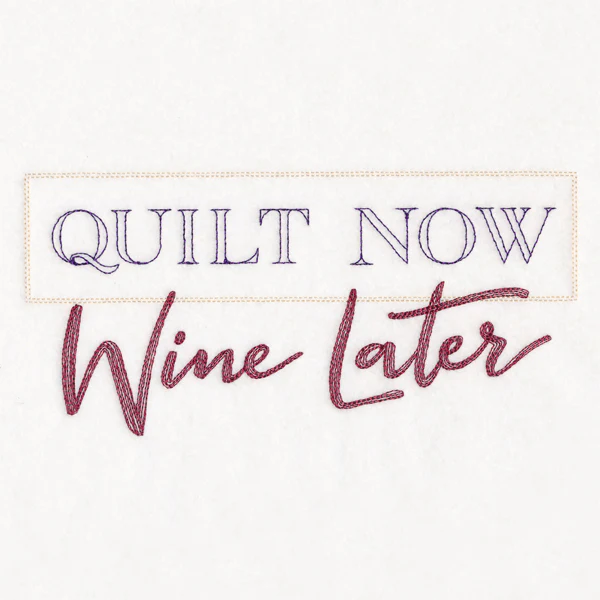 Quilt Now Wine Later - Image 3