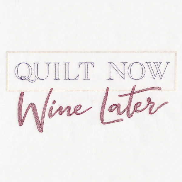 Quilt Now Wine Later - Image 6