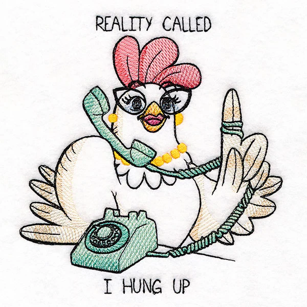 Reality Called, I Hung Up Chicken - Image 2