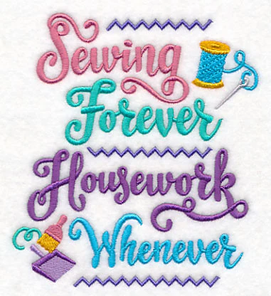 Sewing Forever, Housework Whenever - Image 3
