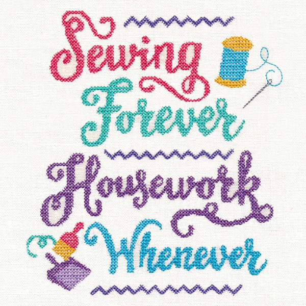 Sewing Forever, Housework Whenever (Cross Stitch) - Image 2