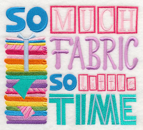 So Much Fabric So Little Time - Image 2