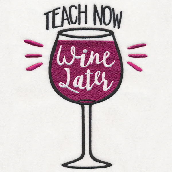 Teach Now Wine Later - Image 5