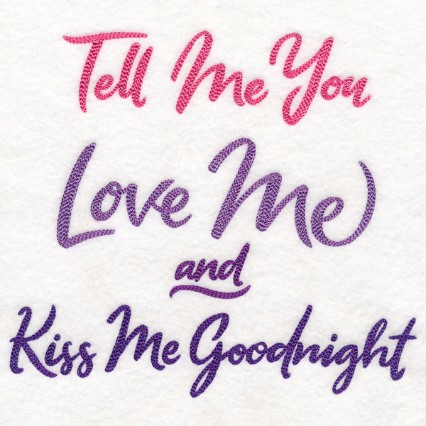 Tell Me You Love Me, Kiss Me Goodnight - Image 5