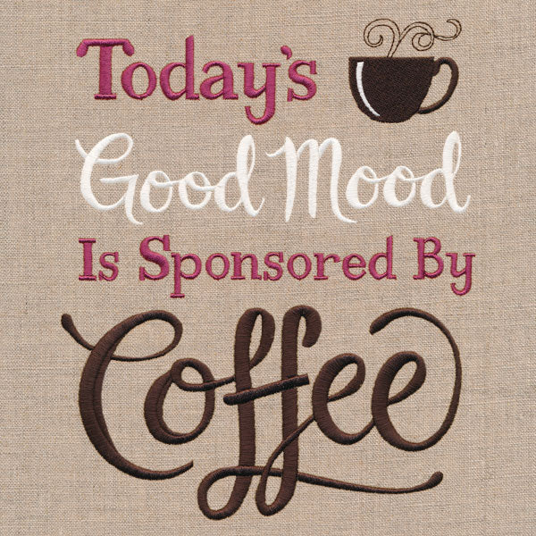 Today's Good Mood Is Sponsored by Coffee - Image 4