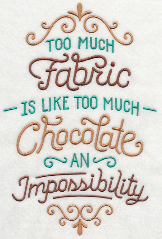Too Much Fabric is Like Too Much Chocolate - Image 5