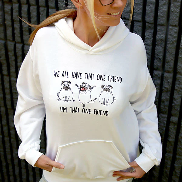 We All Have That One Friend Pugs - Image 6