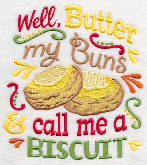 Well Butter My Buns and Call Me a Biscuit
