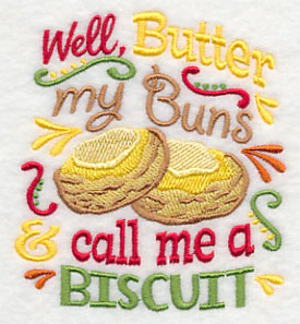 Well Butter My Buns and Call Me a Biscuit - Image 4
