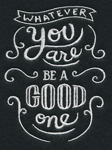 Whatever You Are Be A Good One - Image 4