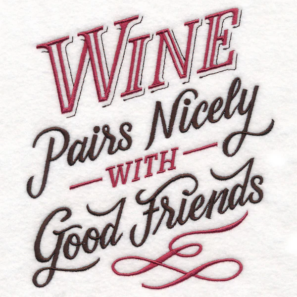 Wine Pairs Nicely with Good Friends - Image 2