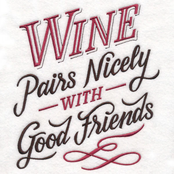 Wine Pairs Nicely with Good Friends - Image 4