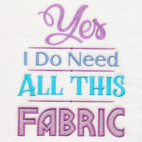 Yes I Do Need All This Fabric - Image 2