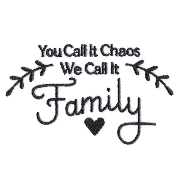 You Call It Chaos, We Call It Family - Image 9